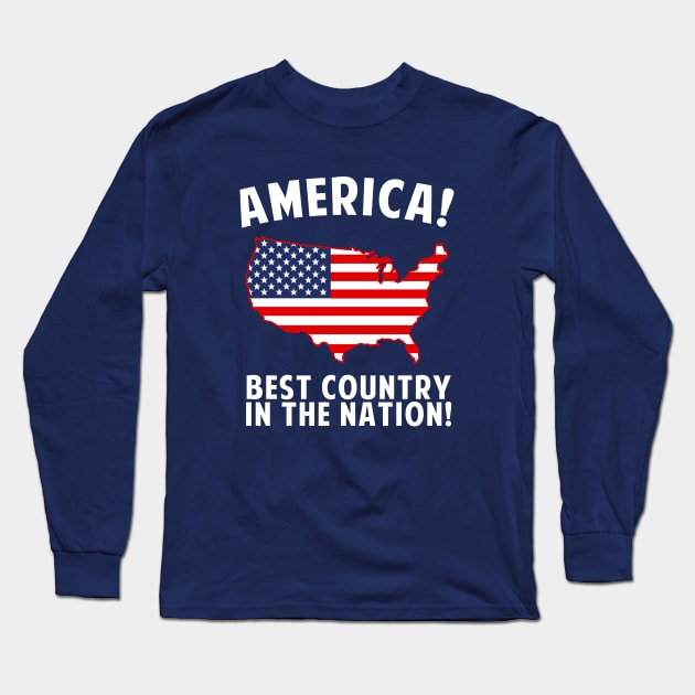 America Best Country In The Nation Long Sleeve T-Shirt by dumbshirts